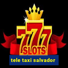 tele taxi salvador